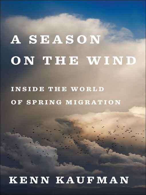 Title details for A Season on the Wind by Kenn Kaufman - Available